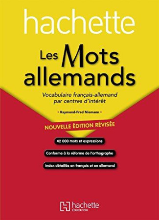 Les mots allemands. Vocabulaire français-allemand par centres d'intérêt