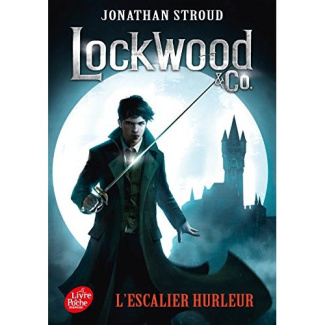 Lockwood & Co Tome 1 : L'escalier hurleur
