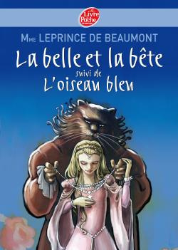 La belle et la bête. Suivi de L'oiseau bleu