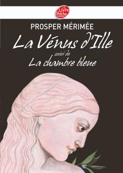 La Vénus d'Ille. Suivi de La chambre bleue