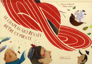 Le chapeau qui rêvait d'être un pirate