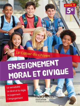 Enseignement moral et civique 5e Le cahier du citoyen. Edition 2015