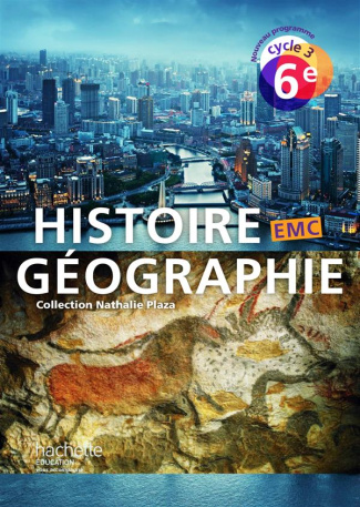 Histoire Géographie EMC 6e Cycle 3. Livre de l'élève, Edition 2016