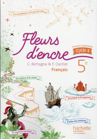 Français 5e cycle 4 Fleurs d'encre. Edition 2016