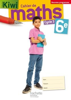 Mathématiques 6e (Cycle 3). Cahier d'exercices, Edition 2016