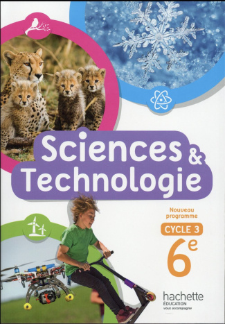 Sciences et technologie 6e Cycle 3. Edition 2016