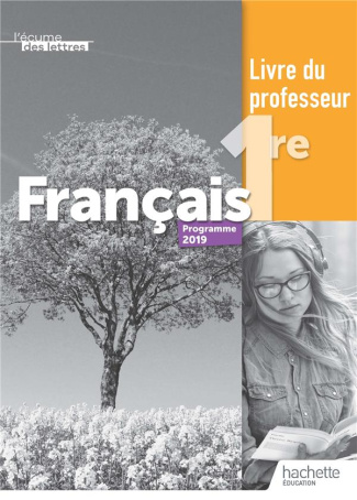 Français 1re L'écume des lettres. Livre du professeur, Edition 2019