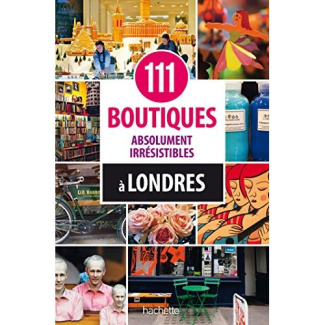 111 boutiques absolument irrésistibles à Londres