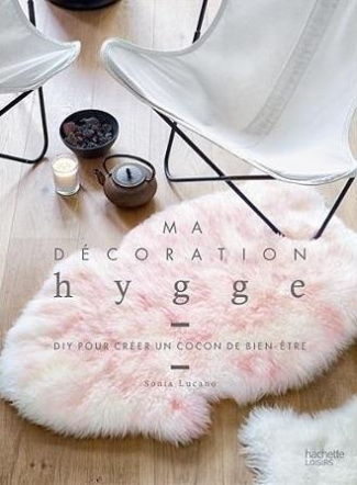 Ma déco hygge. DIY pour créer un cocon de bien-être