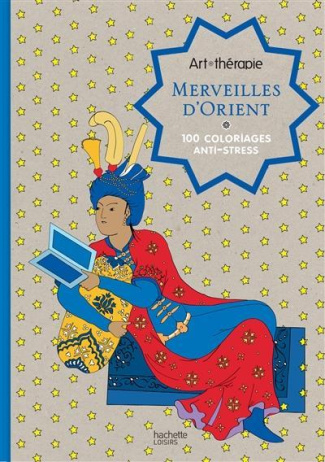 Merveilles d'Orient / 100 coloriages anti stress