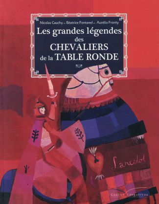 Les grandes légendes des chevaliers de la Table ronde