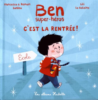 Ben, super-héros, c'est la rentrée !