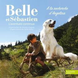 Belle et Sébastien, L'aventure continue. A la recherche d'Angelina