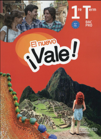El nuevo vale ! Espagnol 1re Tle Bac Pro. Livre de l'élève, Edition 2016