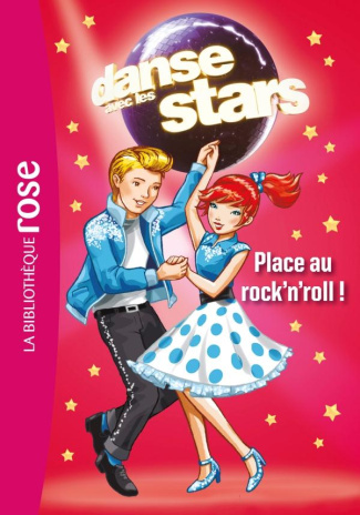 Danse avec les stars Tome 3 : Place au rock'n'roll !