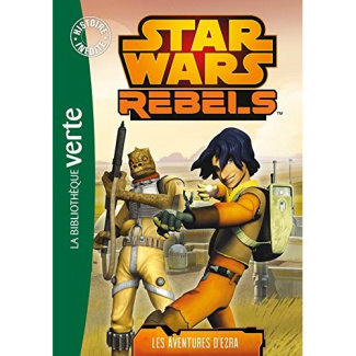 Star Wars Rebels Tome 1 : Les aventures d'Ezra