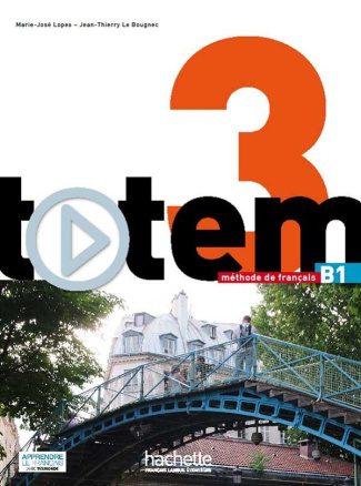 Totem 3 B1. Méthode de français, avec 1 DVD