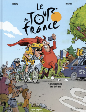 Le Tour de France Tome 1 : Les coulisses du Tour de France. Tome 1