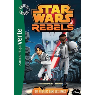 Star Wars Rebels Tome 6 : Des rebelles dans les rangs
