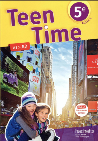 Anglais 5e cycle 4, Teen Time
