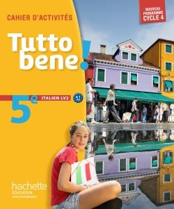 Italien LV2 5e cycle 4 Tutto bene ! Cahier d'activités, Edition 2016