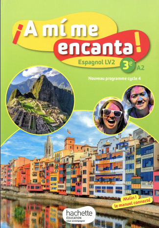 Espagnol 3e LV2 A2 A mi me encanta! Edition 2017