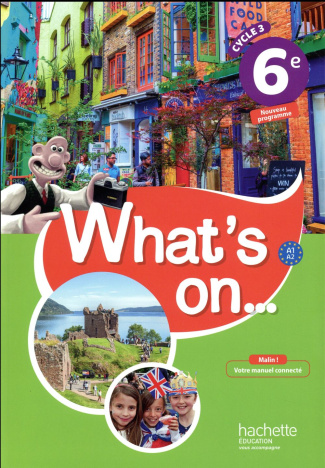 Anglais 6e LV1 Cycle 3 What's on... Edition 2017