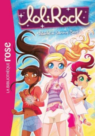 LoliRock Tome 11 : Alerte à Sunny Bay !