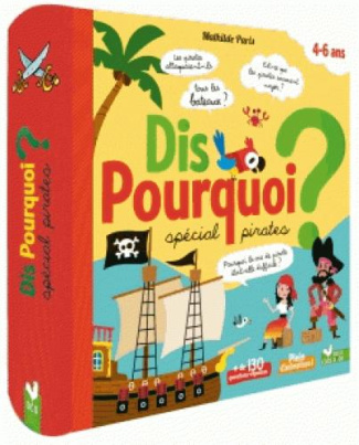 Dis pourquoi ? Spécial pirates