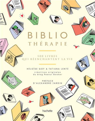 Bibliothérapie. 500 livres qui réenchantent la vie