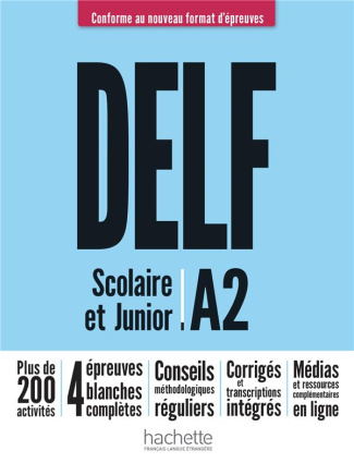 DELF scolaire et junior A2. Conforme au nouveau format d'épreuves