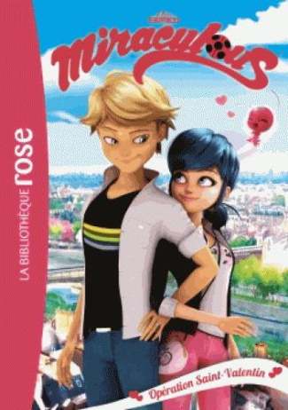Miraculous Tome 5 : Opération Saint-Valentin