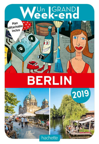 Un grand week-end à Berlin. Edition 2019. Avec 1 Plan détachable