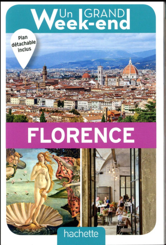 Un grand week-end à Florence. Edition 2018. Avec 1 Plan détachable