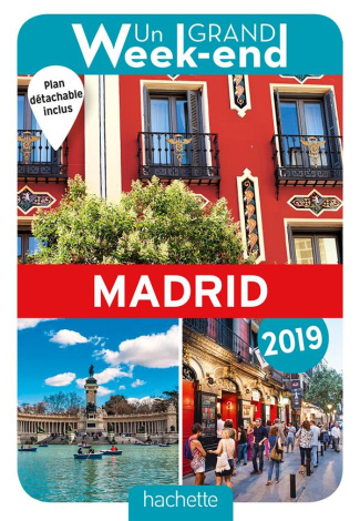 Un grand week-end à Madrid. Edition 2019. Avec 1 Plan détachable