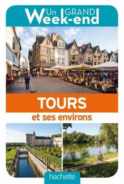 Un grand week-end à Tours et environs