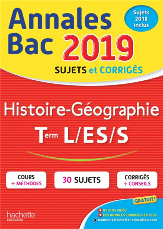 Annales BAC Histoire-Géographie Tles L, ES, S. Edition 2019