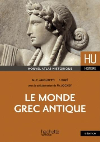 Le monde grec antique. 6e édition
