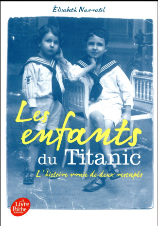 Les enfants du Titanic. L'histoire vraie de deux rescapés