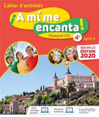 Espagnol 4e LV2 A1/A2 A mi me encanta ! Cahier d'activités, Edition 2020