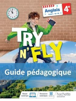 Anglais 4e A2>B1 Try n'Fly. Livre du professeur, Edition 2022