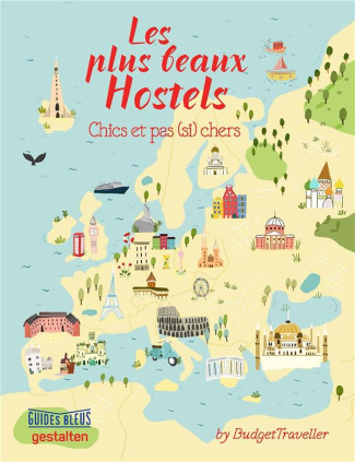 Les plus beaux Hostels. Chics et pas (si) chers