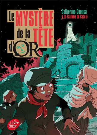 Le mystère de la Tête d'Or Tome 3 : Le fantôme de Cybèle