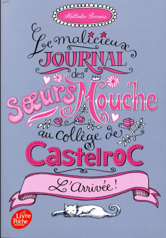 Le malicieux journal des soeurs Mouche au collège de Castelroc Tome 1 : L'arrivée !