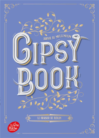 Gipsy Book Tome 2 : Le brasier de Berlin