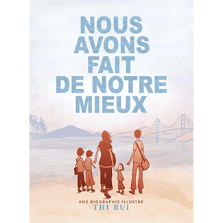Nous avons fait de notre mieux. Une biographie illustrée