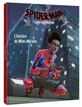 Spider-Man new generation. L'histoire de Miles Morales