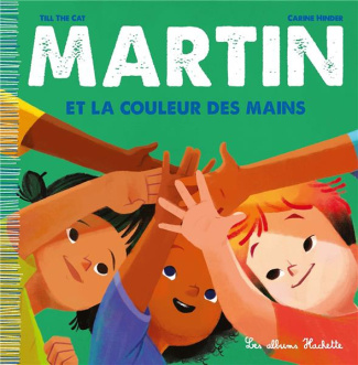 Martin Tome 5 : Martin et la couleur des mains