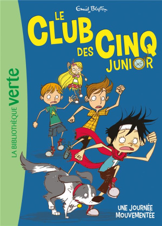 Le Club des Cinq Junior Tome 7 : Une journée mouvementée