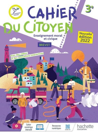 Enseignement moral et civique 3e Cahier du citoyen. Edition 2022